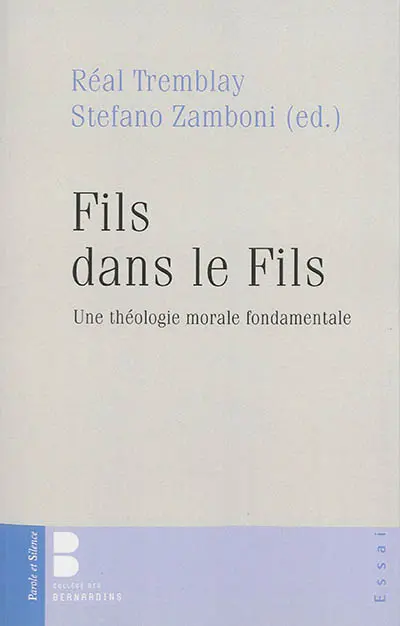 Fils dans le fils : une théologie morale fondamentale