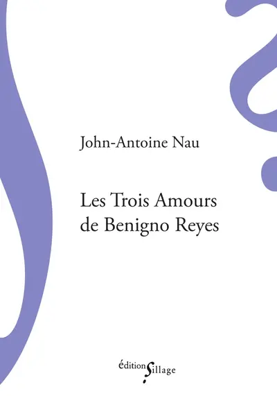 Les trois amours de Benigno Reys