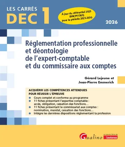 Réglementation professionnelle et déontologie de l'expert-comptable et du commissaire aux comptes, DEC 1, 2026 : acquérir les connaissances attendues pour réussir l'épreuve