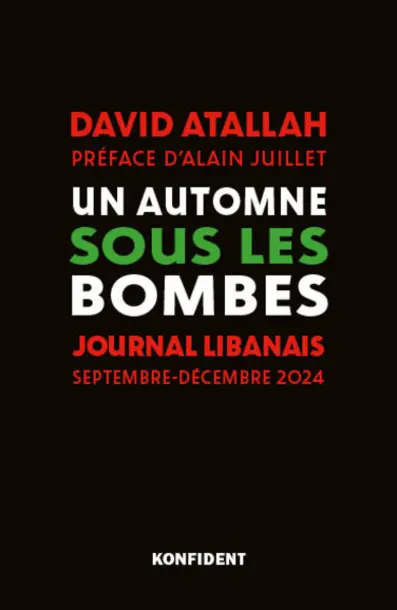 Un automne sous les bombes : journal libanais : septembre-décembre 2024