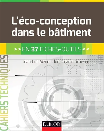 L'éco-conception dans le bâtiment : en 37 fiches-outils