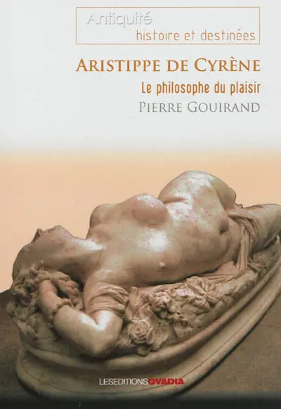 Aristippe de Cyrène : le philosophe du plaisir