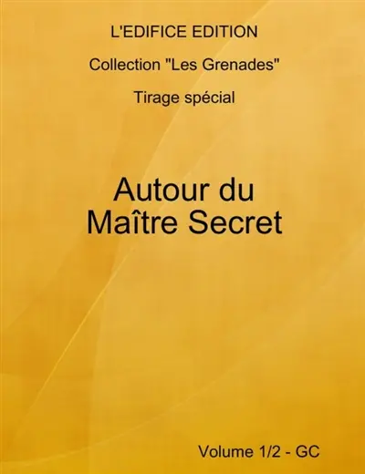Autour du Maître Secret : Vol. 1/2 : GQ