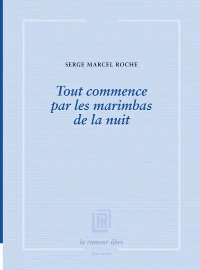 Tout commence par les marimbas de la nuit