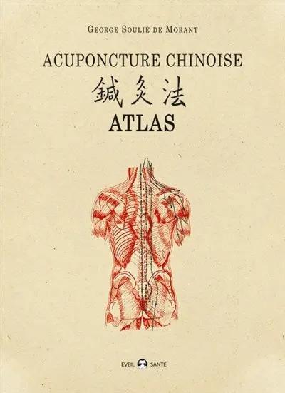 Acupuncture chinoise : atlas