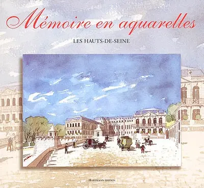 Mémoire en aquarelles : châteaux et parcs disparus des Hauts-de-Seine
