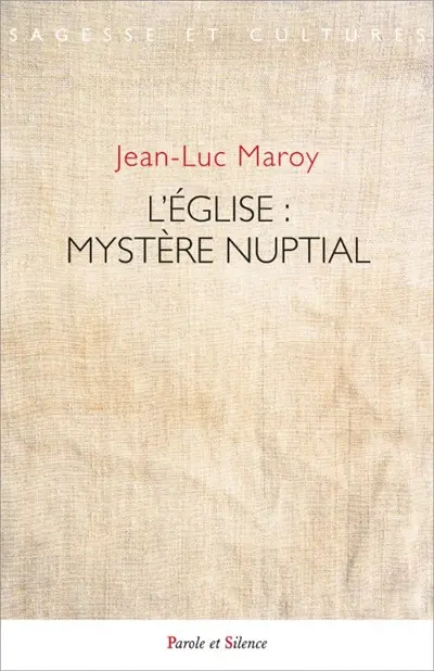 L'Eglise : mystère nuptial