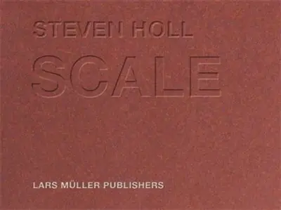 Steven Holl Scale