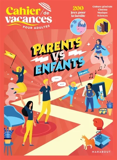 Cahier de vacances : Parents vs Enfants