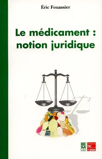 Le médicament : notion juridique
