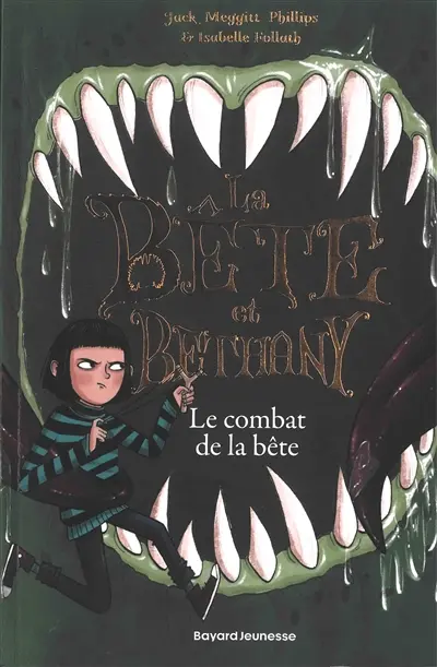 La bête et Bethany. Vol. 3. Le combat de la bête