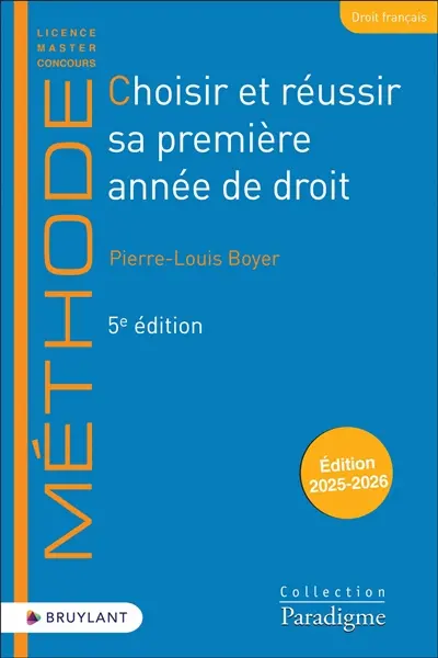 Choisir et réussir sa première année de droit : édition 2025-2026