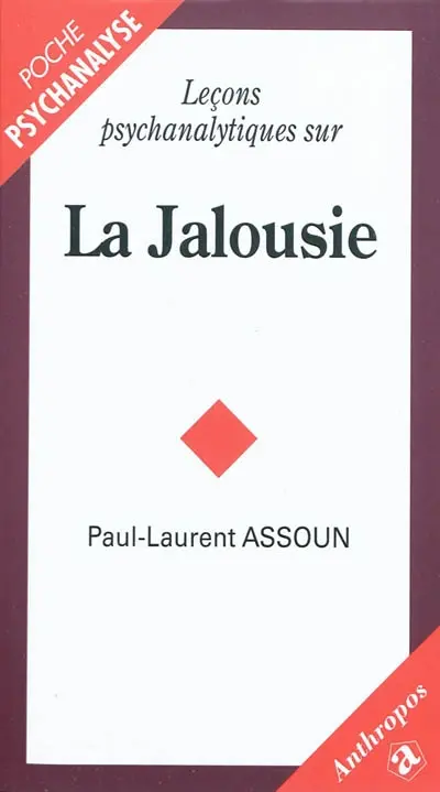 Leçons psychanalytiques sur la jalousie