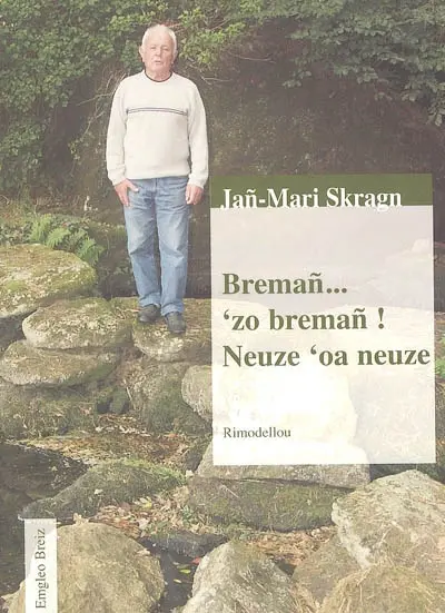 Breman... 'zo breman ! Neuze 'oa neauze : rimodellou