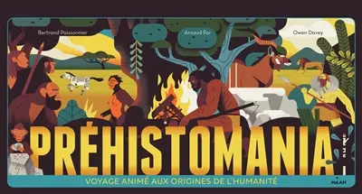 Préhistomania : voyage animé aux origines de l'humanité