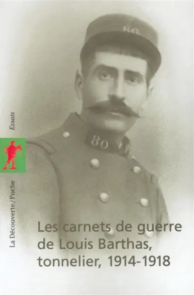 Les carnets de guerre de Louis Barthas, tonnelier : 1914-1918