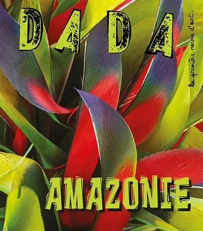 Dada, n° 291. Amazonie