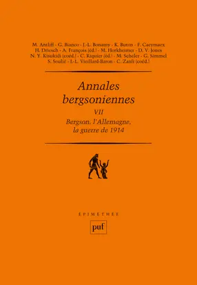 Annales bergsoniennes. Vol. 7. Bergson, l'Allemagne, la guerre de 1914