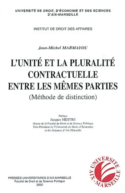 L'unité et la pluralité contractuelle entre les mêmes parties : méthode de distinction