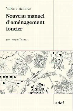 Villes africaines : nouveau manuel d'aménagement foncier