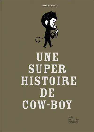 Une super histoire de cow-boy