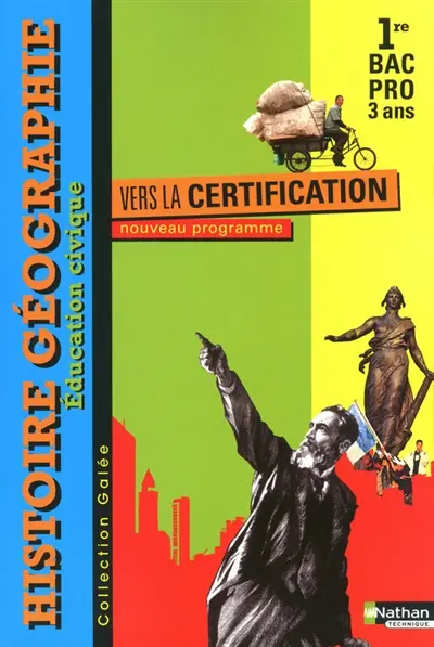 Histoire géographie, éducation civique, 1re bac pro 3 ans : vers la certification : nouveau programme