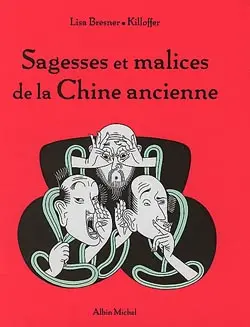 Sagesses et malices de la Chine ancienne