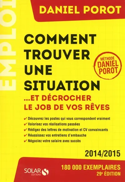 Comment trouver une situation... : et décrocher le job de vos rêves
