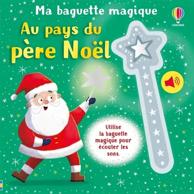 Au pays du Père Noël : utilise la baguette magique pour écouter les sons