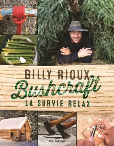 Bushcraft : la survie relax