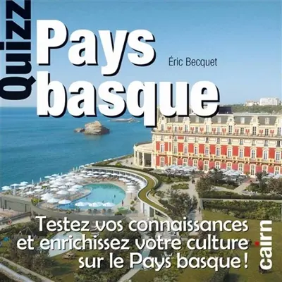 Quizz Pays basque : testez vos connaissances et enrichissez votre culture sur le Pays basque !