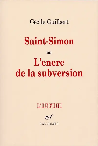 Saint-Simon ou l'Encre de la subversion