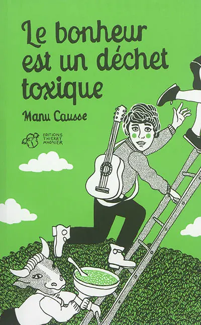 Le bonheur est un déchet toxique