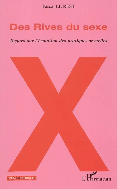 Des rives du sexe : regard sur l'évolution des pratiques sexuelles