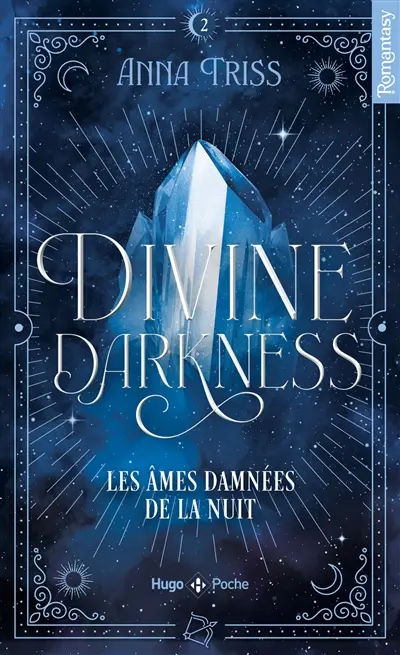 Divine darkness. Vol. 2. Les âmes damnées de la nuit