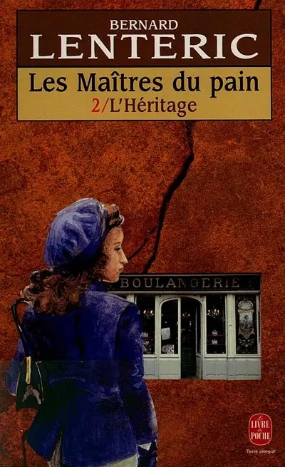 Les maîtres du pain. Vol. 2. L'héritage