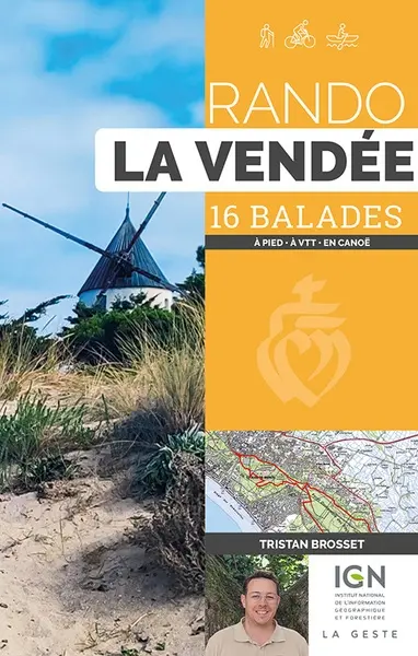 Rando la Vendée : 16 balades : à pied, à VTT, en voiture, en canoë