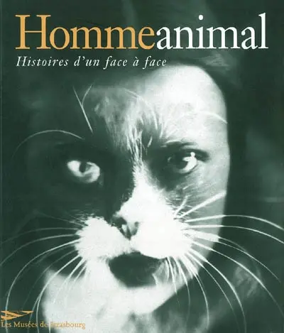 Homme animal, histoires d'un face à face