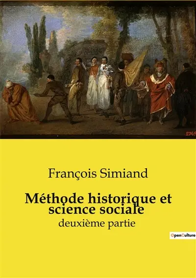 Méthode historique et science sociale : Quand l'histoire rencontre la sociologie : une nouvelle perspective