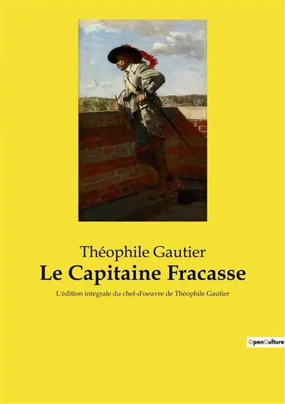 Le Capitaine Fracasse : Un voyage théâtral à travers la Gascogne du XVIIe siècle