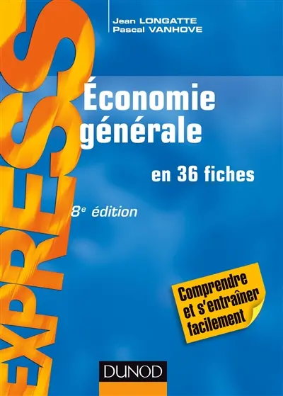 Economie générale : en 36 fiches