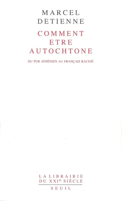 Comment être autochtone : du pur Athénien au Français raciné