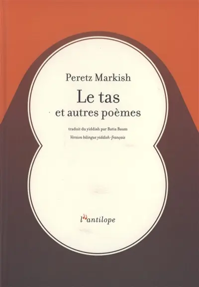 Le tas : et autres poèmes