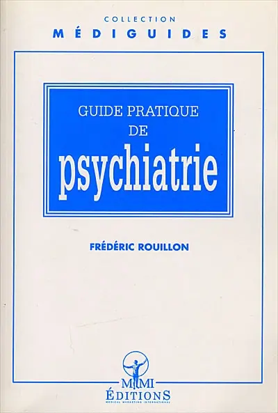 Guide pratique de psychiatrie