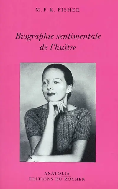 Biographie sentimentale de l'huître