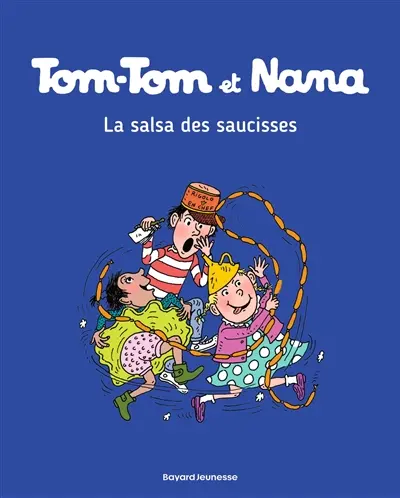 Tom-Tom et Nana. Vol. 30. La salsa des saucisses