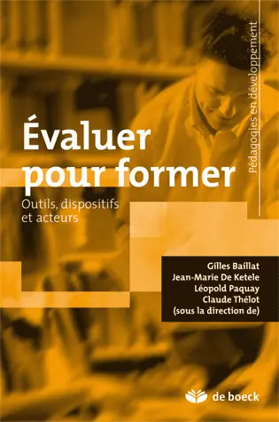Evaluer pour former : outils, dispositifs et acteurs