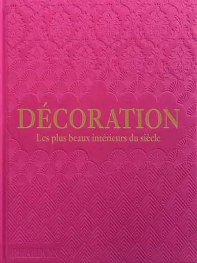 Décoration : les plus beaux intérieurs du siècle : couverture rose