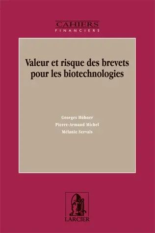 Valeur et risque des brevets pour les biotechnologies