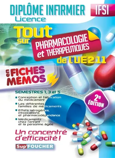 Tout sur pharmacologie et thérapeutiques de l'UE 2.11 en fiches mémos : IFSI : diplôme infirmier, licence